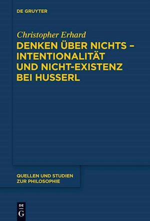 Denken über nichts - Intentionalität und Nicht-Existenz bei Husserl