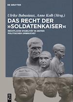 Das Recht der ''Soldatenkaiser''