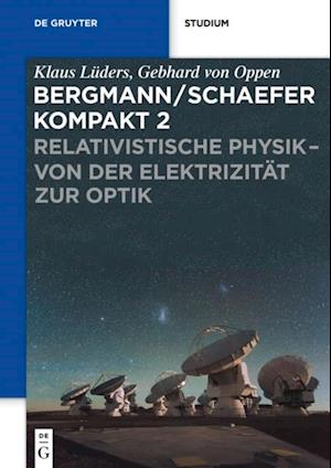 Relativistische Physik - von der Elektrizität zur Optik