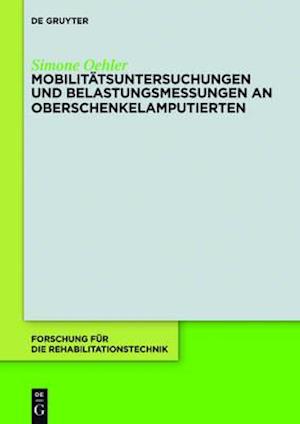 Mobilitätsuntersuchungen und Belastungsmessungen an Oberschenkelamputierten