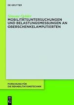 Mobilitätsuntersuchungen und Belastungsmessungen an Oberschenkelamputierten