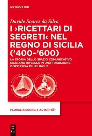 I ‘Ricettari di segreti’ nel Regno di Sicilia (’400–’600)