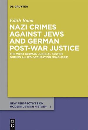 Nazi Crimes against Jews and German Post-War Justice