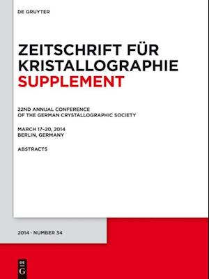 22nd Annual Conference of the German Crystallographic Society. March 2014, Berlin, Germany
