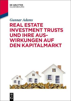 Real Estate Investment Trusts Und Ihre Auswirkungen Auf Den Kapitalmarkt