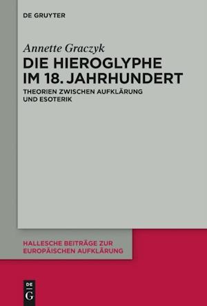 Die Hieroglyphe im 18. Jahrhundert