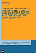 Thinking the body as a basis, provocation and burden of life