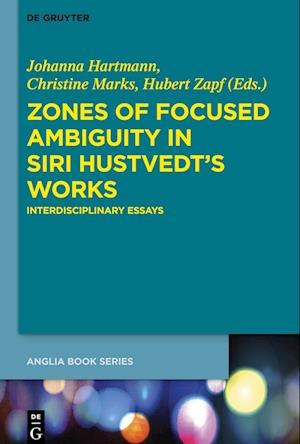 Zones of Focused Ambiguity in Siri Hustvedt¿s Works