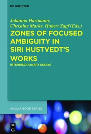 Zones of Focused Ambiguity in Siri Hustvedt’s Works