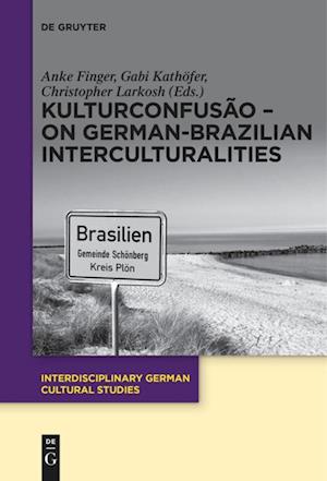 KulturConfusão - On German-Brazilian Interculturalities