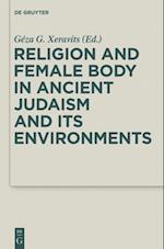 Religion and Female Body in Ancient Judaism and Its Environments
