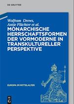 Monarchische Herrschaftsformen der Vormoderne in transkultureller Perspektive