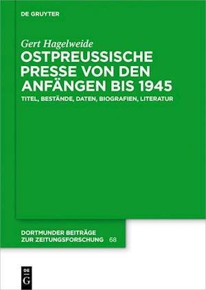 Ostpreußische Presse von den Anfängen bis 1945