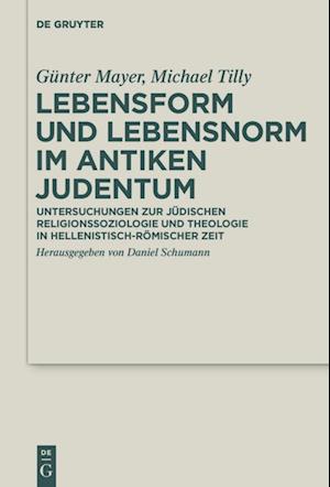 Lebensform und Lebensnorm im Antiken Judentum