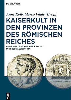 Kaiserkult in den Provinzen des Römischen Reiches