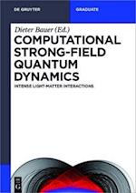 Computational Strong-Field Quantum Dynamics