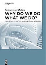 Why Do We Do What We Do?