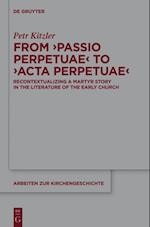 From ‘Passio Perpetuae’ to ‘Acta Perpetuae’