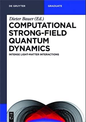 Computational Strong-Field Quantum Dynamics