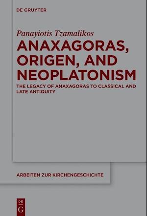 Tzamalikos, P: Anaxagoras, Origen, and Neoplatonism
