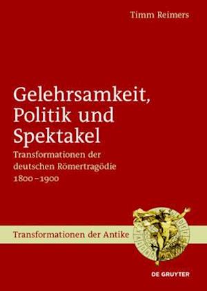 Gelehrsamkeit, Politik und Spektakel