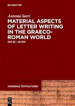 Material Aspects of Letter Writing in the Graeco-Roman World