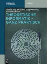 Theoretische Informatik - ganz praktisch