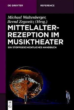 Mittelalterrezeption im Musiktheater