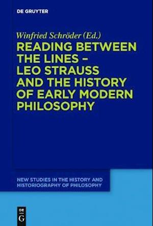 Reading between the lines - Leo Strauss and the history of early modern philosophy