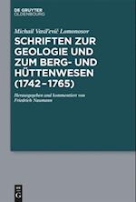 Lomonosov, M: Schriften zur Geologie und zum Berg- und Hütte