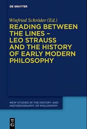 Reading between the lines ¿ Leo Strauss and the history of early modern philosophy