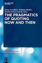 Pragmatics of Quoting Now and Then