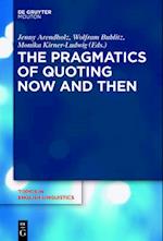 Pragmatics of Quoting Now and Then