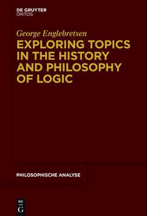 Exploring Topics in the History and Philosophy of Logic