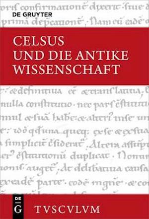 Celsus und die antike Wissenschaft