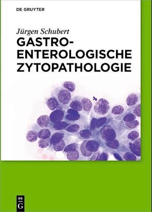Schubert, J: Gastroenterologische Zytopathologie