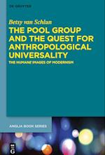 The Pool Group and the Quest for Anthropological Universality