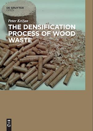 The Densification Process of Wood Waste