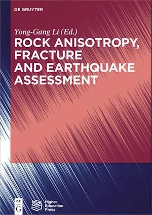 Rock Anisotropy, Fracture and Earthquake Assessment