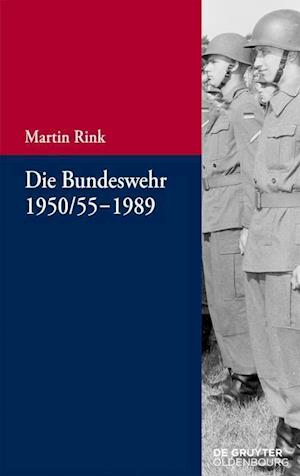 Die Bundeswehr 1950/55-1989