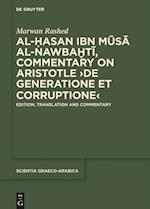 Al-Hasan ibn Musa al-Nawbakhti, Commentary on Aristotle 'De generatione et corruptione'