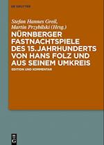 Nürnberger Fastnachtspiele Des 15. Jahrhunderts Von Hans Folz Und Seinem Umkreis