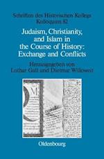 Judaism, Christianity, and Islam in the Course of History: Exchange and Conflicts