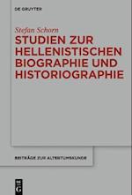 Studien zur hellenistischen Biographie und Historiographie