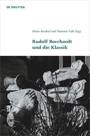 Rudolf Borchardt und die Klassik