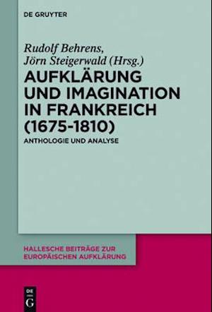 Aufklärung und Imagination in Frankreich (1675-1810)