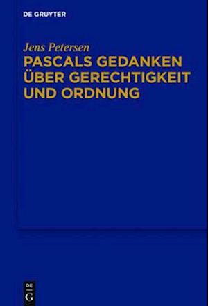 Pascals Gedanken über Gerechtigkeit und Ordnung