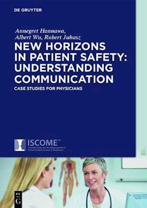 New Horizons in Patient Safety: Understanding Communication