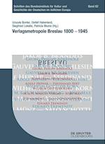 Verlagsmetropole Breslau 1800 - 1945