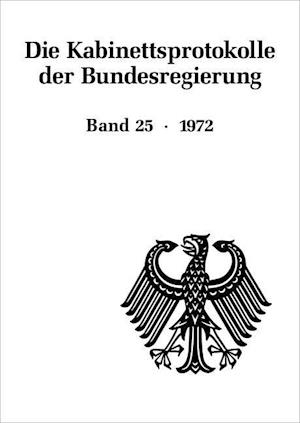 Kabinettsprotokolle Bundesreg. 25 - 1972